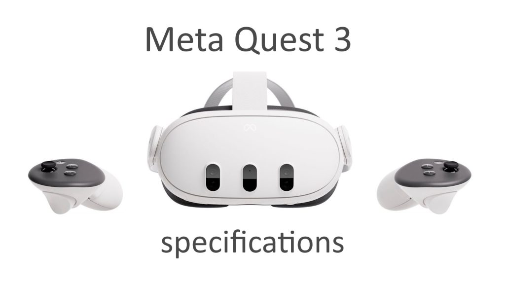 Meta Quest 3 Specifications